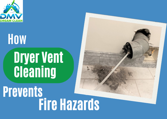 How Dryer Vent Cleaning Prevents Fire Hazards